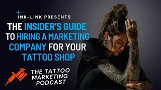 The Insider's Guide to Hiring a Marketing Company for Your Tattoo Shop!