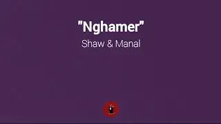 Nghamer - Shaw & Manal (lyrics)