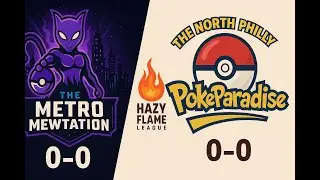 HFL WEEK 1- METRO MEWTATIONS VS PHILADELPHIA POKE PARADISE