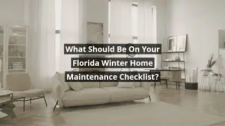 Florida Winter Home Maintenance Tips