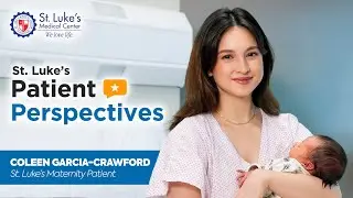 Coleen Garcia Shares Her Second Birthing Story at St. Luke&rsquo;s | Patient Perspectives