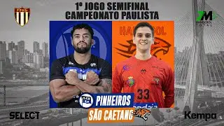 AO VIVO & IMAGENS | SEMIFINAL SUPER PAULIST&Atilde;O MASC: PINHEIROS vs S&Atilde;O CAETANO: 20:00 (24/11)