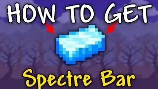 Как получить Spectre Bar в Terraria 1.4.4.9 | Spectre Bar как получить