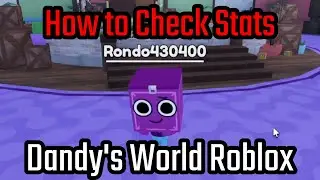 How to Check Stats and Statistics in Dandy's World Roblox