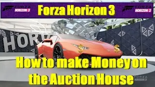 Forza Horizon 3 How to Make Money on the Auction House
