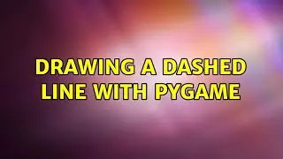 Drawing a dashed line with pygame (2 Solutions!!)