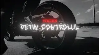 VOCHIN - Detin Controlul (Official Video)