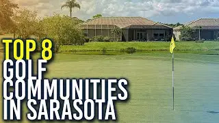 The Top 8&nbsp;Sarasota&nbsp;Golf&nbsp;Communities&nbsp;| Is the&nbsp;Sarasota&nbsp;golf&nbsp;lifestyle for you?