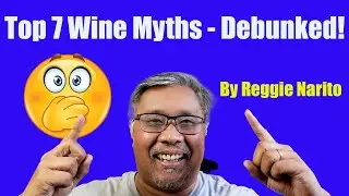 Top 7 Wine Myths   Debunked