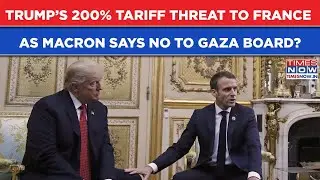 Macron Vs Trump: US Prez’s 200% Tariff Threat As France Says No To Gaza Board Amid Greenland Row?