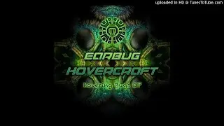 Earbug & Hovercraft - Hovering Bugs