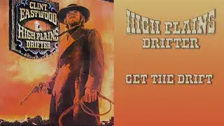 High Plains Drifter - Get The Drift