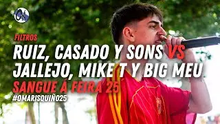 JALLEJO, MIKE T Y BIG MEU VS RUIZ, CASADO Y SONS - FILTROS - SANGUE &Aacute; FEIRA 25&acute; 🐔 #OMARISQUI&Ntilde;O25