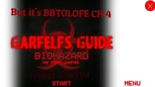 Garfielf's guide Biohazard but it's BBTOLOFE CH 4 Mod menu android port (Baldi basics mod)