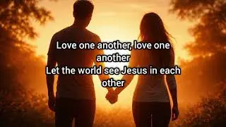 A Christian Valentine Song - Love One Another 