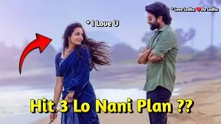 Hit 3 Lo Nani Anna Plan 🤨|| Hit3 Pakka Flop || Hit3 New Poster || Telugu || #hit3 #nani #court #like