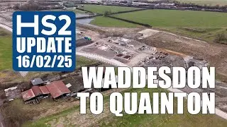 HS2 Update - Waddesdon to Quainton | 16th Feb 2025
