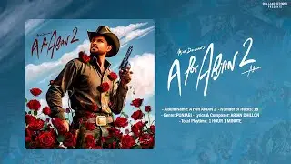Marjana Arjan Dhillon | Full Album | A For Arjan 2 | New Punjabi Song 2025
