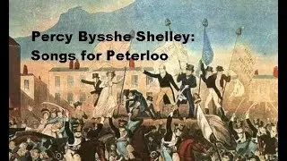 Percy Bysshe Shelley: Songs for Peterloo