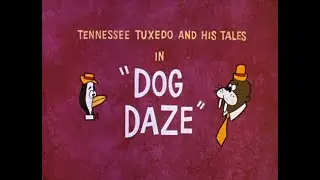 Dog Daze &mdash; Tennessee Tuxedo & His Tales Ep.24