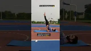 challenging yoga pose for you 👍💪🙏 subscribe n support me 🙏 #challenging #yogapose #yogabalance #like