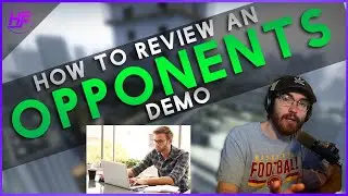 How to Review an Opponents' Demo