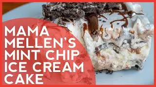 How to Make Mama Mellen's Mint Chip Ice Cream Cake