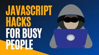 JAVASCRIPT HACKS FOR BUSY PEOPLE || JS TRICKS