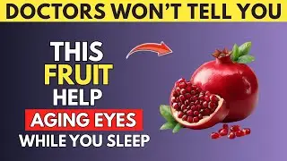 Seniors, Eat These 3 Antioxidant-Rich Fruit to Help Aging Eyes While You Sleep | Senior Health Tips