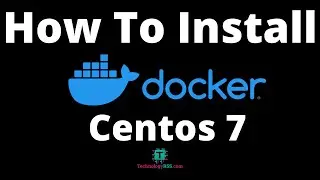 How To Install Docker Community Edition On Centos 7