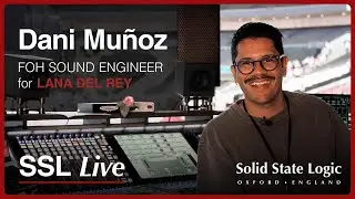 Рабочий процесс Дани Муньоса при работе на SSL Live для Ланы Дель Рей (стадион «Уэмбли», Лондон)