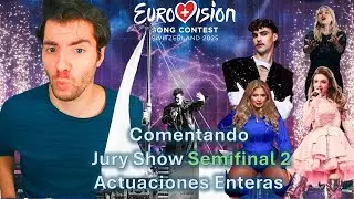 Comentando el Jury Show/Dress Rehearsal de la Semifinal 2 de Eurovision 2025 (Ensayos Enteros)