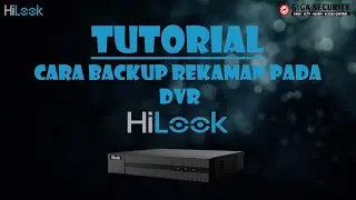 Cara Backup Rekaman CCTV Hilook