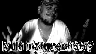 #VidaDeMusico - Multi instrumentista, ser&aacute;?