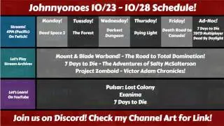 Johnnyonoes' Schedule for 10/23 - 10/28!