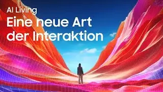 The First Look 2026 | AI Living &ndash; auf intelligente Art mit dem TV interagieren | Samsung