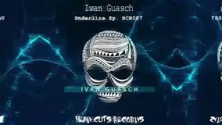 Ivan Guasch - Underline Ep - OUT NOW!