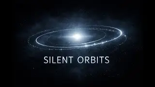 SILENT ORBITS &mdash; A Cinematic Journey Through Space & Motion