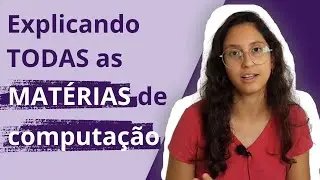 Explicando TODAS as MATÉRIAS de engenharia da COMPUTAÇÃO na Unicamp