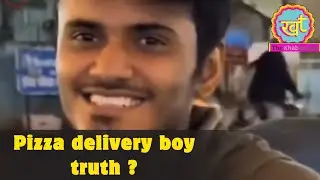 Pizza delivery boy truth Expose on video @Khabarmikeofficialindia 
