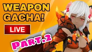 Weapon Gacha! Part 2! - Toram Online Live