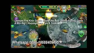 Ultimate Fire Kirin Guide Master the Best Online Fishing Game  Win Big!  HomingGame Tips  Tricks