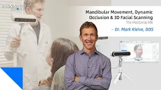 Mandibular Movement, Dynamic Occlusion & 3D Facial Scanning with MetiSmile MR & Dr. Mark Kleive, DDS