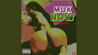 Muk Now