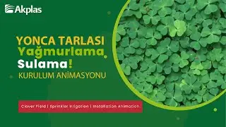 Akplas Sulama Sistemleri - Yonca Tarlası Yağmurlama Sulama Kurulum Animasyonu