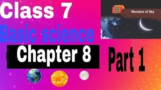 Class 7 Basic Science | Chapter 7 | Wonders of the Sky #class7 