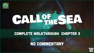 Call of the Sea - Complete Walkthrough Chapter 3
