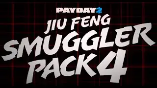 Payday 2-Jiu Feng smuggler pack 4