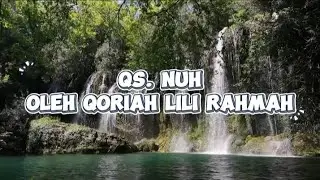 Quran Surah Nuh Oleh Qoriah Lili Rahmah