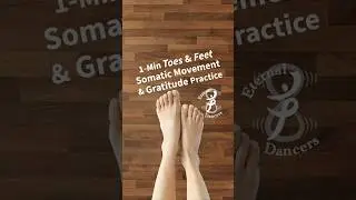 1-Min Somatic Movement Exercise & Gratitude Practice for Toes & Feet🦶